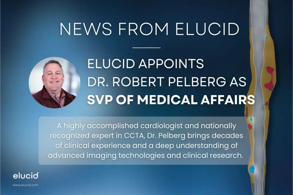 News graphic announcing Dr. Robert Pelberg as SVP of Medical Affairs at Elucid, with his photo and credentials.