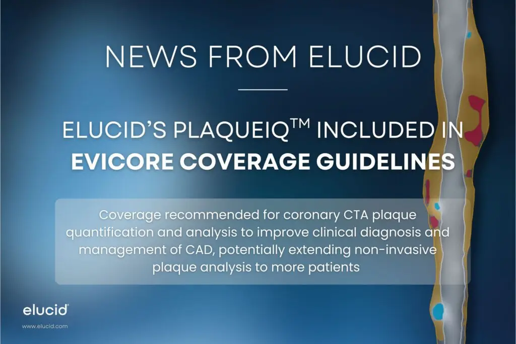 News about Elucids PlaqueIQ™ being included in eviCore coverage guidelines, with text about coronary CTA plaque.