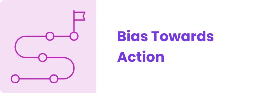 Purple path with a flag icon and bold text saying Bias Towards Action on a white background.