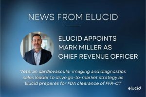 Smiling man in suit; text: Elucid appoints Mark Miller as Chief Revenue Officer, FDA clearance news.
